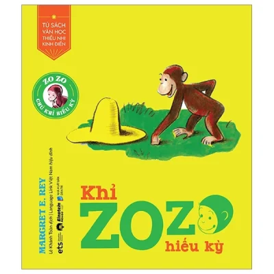 Tủ Sách Văn Học Thiếu Nhi Kinh Điển - Zozo Chú Khỉ Hiếu Kỳ - Khỉ Zozo Hiếu Kỳ - Margret E. Rey