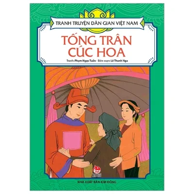 Tranh Truyện Dân Gian Việt Nam - Tống Trân Cúc Hoa - Phạm Ngọc Tuấn, Lê Thanh Nga