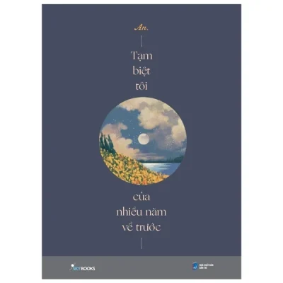 tạm biệt tôi của nhiều năm về trước an.