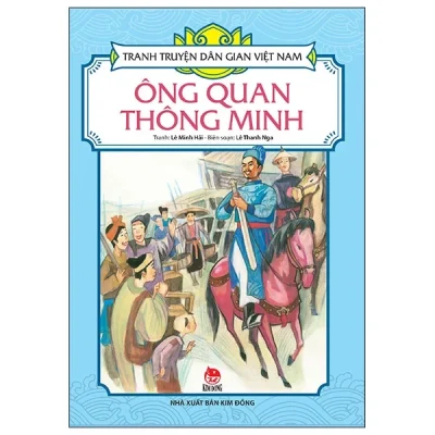 Tranh Truyện Dân Gian Việt Nam - Ông Quan Thông Minh - Lê Minh Hải, Lê Thanh Nga