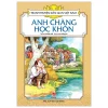 Tranh Truyện Dân Gian Việt Nam - Anh Chàng Học Khôn - Lê Minh Hải, Hồng Hà