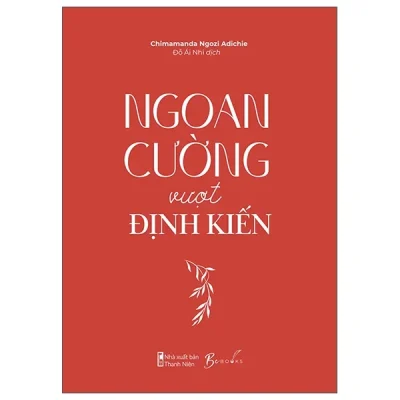 Ngoan Cường Vượt Định Kiến - Chimamanda Ngozi Adichie