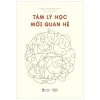 Tâm Lý Học Mối Quan Hệ - Choi Kwanghyun