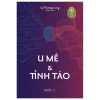 U Mê & Tỉnh Táo - Lý Thượng Long