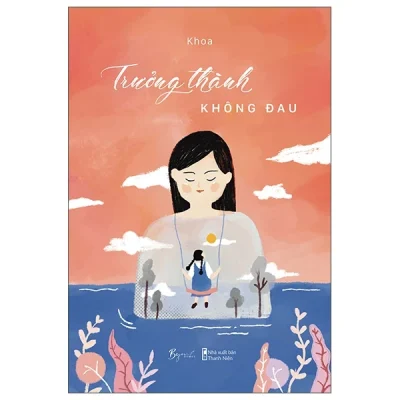 Trưởng Thành Không Đau - Khoa