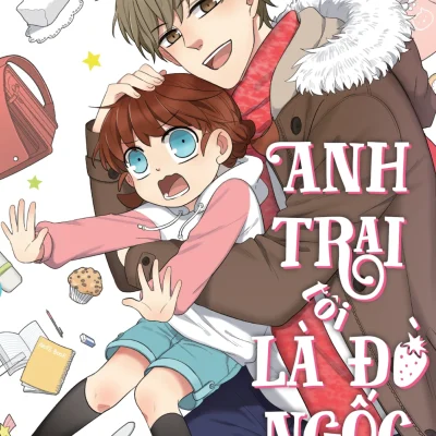 Anh Trai Tôi Là Đồ Ngốc - Tập 1 - Bản Đặc Biệt - Cát Xuyên Lưu