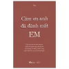 Cảm Ơn Anh Đã Đánh Mất Em - Trí