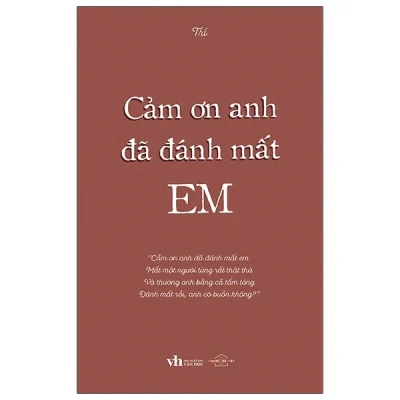 Cảm Ơn Anh Đã Đánh Mất Em - Trí