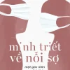 Minh Triết Về Nỗi Sợ - Một Góc Nhìn Sau Đại Dịch - Mikki Willis