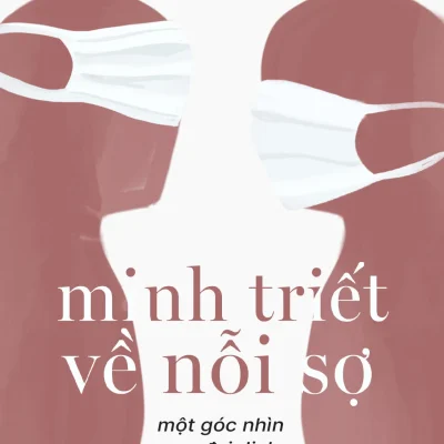 Minh Triết Về Nỗi Sợ - Một Góc Nhìn Sau Đại Dịch - Mikki Willis