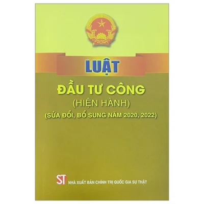 Luật Đầu Tư Công (Hiện Hành) (Sửa Đổi, Bổ Sung Năm 2020, 2022) - Quốc Hội