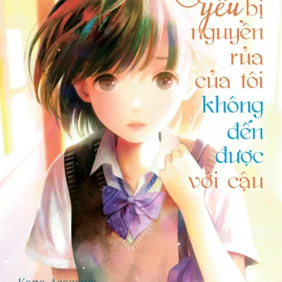 Tình Yêu Bị Nguyền Rủa Của Tôi Không Đến Được Với Cậu - Bản Đặc Biệt - Kana Asazawa