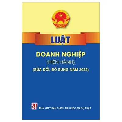 Luật Doanh Nghiệp (Hiện Hành) (Sửa Đổi, Bổ Sung Năm 2022) - Quốc Hội
