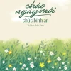 Chào Ngày Mới - Chúc Bình An - Tủ Sách Chữa Lành
