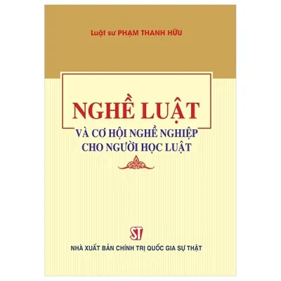 Nghề Luật Và Cơ Hội Nghề Nghiệp Cho Người Học Luật - Luật Sư Phạm Thanh Hữu