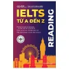 IELTS Từ A Đến Z - Reading - Wise English, ThS. Lưu Minh Hiển