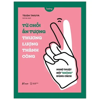Từ Chối Ấn Tượng - Thương Lượng Thành Công - Nghệ Thuật Nói Không Đúng Cách - Tsuda Takuya