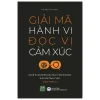 Giải Mã Hành Vi Đọc Vị Cảm Xúc - Patrick King