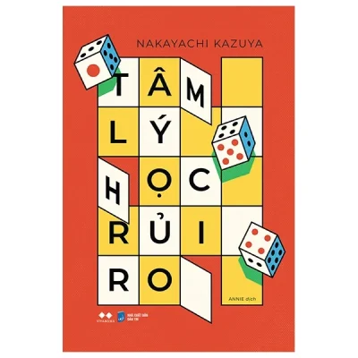 Tâm Lý Học Rủi Ro - Nakayachi Kazuya