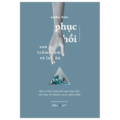 Phục Hồi Sau Trầm Cảm Và Lo Âu - Ahra Kim