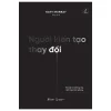 Người Kiến Tạo Thay Đổi - Bí Mật Từ Những Nhà Lãnh Đạo Tiên Phong - Katy Murray