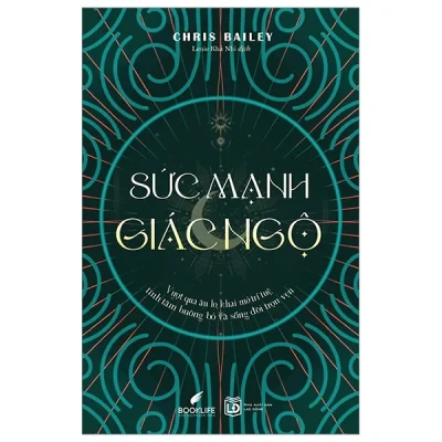 Sức Mạnh Giác Ngộ - Chris Bailey