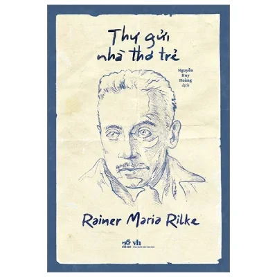 Thư Gửi Nhà Thơ Trẻ - Rainer Maria Rilke