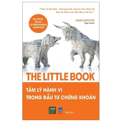 The Little Book - Tâm Lý Hành Vi Trong Đầu Tư Chứng Khoán - James Montier