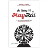 Ảo Tưởng Về May Rủi - Tại Sao Chúng Ta Muốn Kiểm Soát Một Thứ Không Tồn Tại? - Steven D. Hales