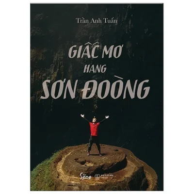 Giấc Mơ Hang Sơn Đoòng - Trần Anh Tuấn