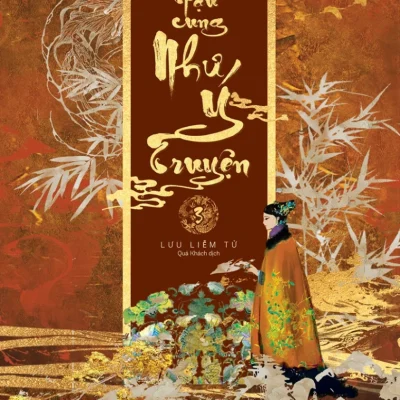 Hậu Cung Như Ý Truyện - Tập 3 - Lưu Liễm Tử