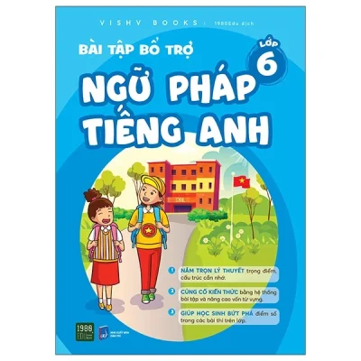 Bài Tập Bổ Trợ Ngữ Pháp Tiếng Anh - Lớp 6 - VISHV Books