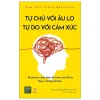 Tự Chủ Với Âu Lo, Tự Do Với Cảm Xúc - Judson Brewer, MD, PHD