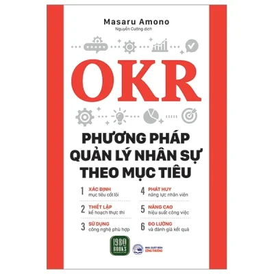 OKR - Phương Pháp Quản Lý Nhân Sự Theo Mục Tiêu - Masaru Amono