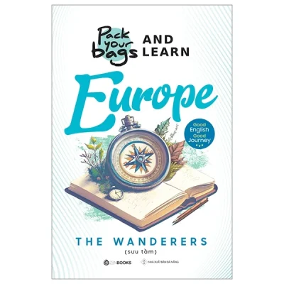Pack Your Bags And Learn Europe - The Wanderers