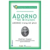 Những Nhà Tư Tưởng Lớn - Adorno Trong 60 Phút - Walther Ziegler