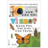 10 Vạn Câu Hỏi Vì Sao? - Khám Phá Thế Giới Côn Trùng - Trần Duy Thành