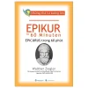 Những Nhà Tư Tưởng Lớn - Epikur Trong 60 Phút - Walther Ziegler