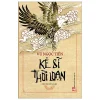 Kẻ Sĩ Thời Loạn - Vũ Ngọc Tiến