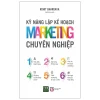 Kỹ Năng Lập Kế Hoạch Marketing Chuyên Nghiệp - Rohit Bhargava