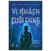 Vị Khách Cuối Cùng - Megan Miranda