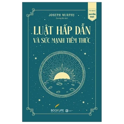 Luật Hấp Dẫn Và Sức Mạnh Tiềm Thức - Joseph Murphy