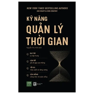 Kỹ Năng Quản Lý Thời Gian - Jake Knapp, John Zeratsky