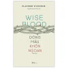 Dòng Máu Khôn Ngoan - Wise Blood - Flannery O'Connor