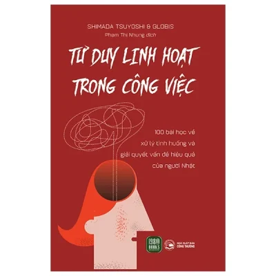 Tư Duy Linh Hoạt Trong Công Việc - Shimada Tsuyoshi