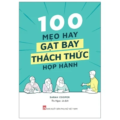 100 Mẹo Hay Gạt Bay Thách Thức Họp Hành - Sarah Cooper