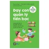 Dạy Con Quản Lý Tiền Bạc - Rashmi Sirdeshpande, Adam Hayes