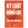 Kỷ Luật Và Động Lực - Công Thức Thành Công - Atsushi Togashi