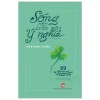 Sống Một Cuộc Đời Ý Nghĩa - 99 Điều Tích Cực Để Sống Hạnh Phúc Và Thành Công - Trần Đình Hoành