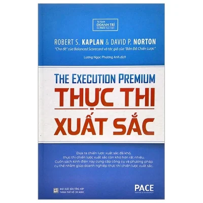 Thực Thi Xuất Sắc - The Execution Premium (Bìa Cứng) - Robert S. Kaplan, David P. Norton